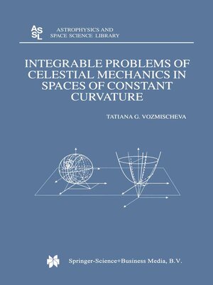 cover image of Integrable Problems of Celestial Mechanics in Spaces of Constant Curvature
